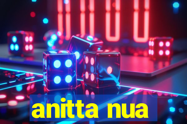 anitta nua